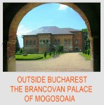 OUTSIDE BUCHAREST THE BRANCOVAN PALACE OF&nbsp;MOGOSOAIA