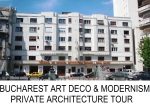 BUCHAREST ART DECO MODERNISM PRIVATE ARCHITECTURAL TOUR