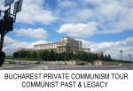 Bucharest Communism Tour