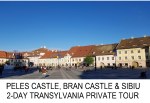 PELES CASTLE BRAN CASTLE SIBIU 2-DAY TRANSYLVANIA PRIVATE&nbsp;TOUR