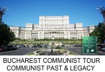 BUCHAREST COMMUNIST TOUR PRIVATE&nbsp;TOUR